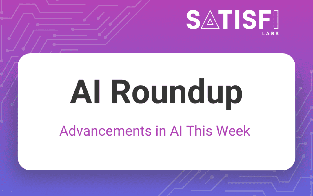 AI Advancements in the News This Week: A Quick Dive Into the Future of Tech